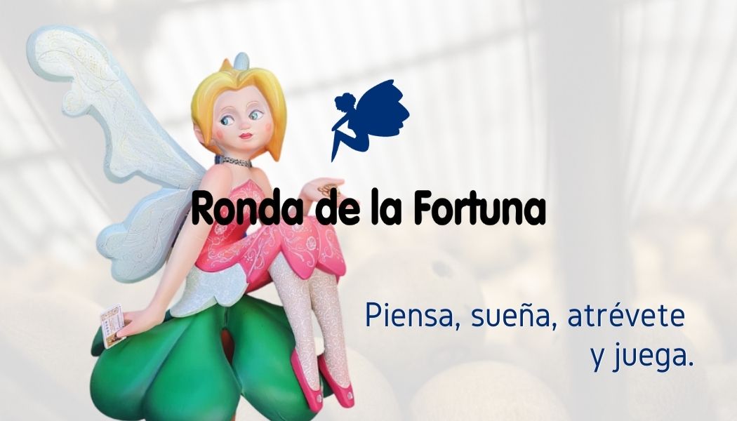 "RONDA DE LA FORTUNA, LAS HADAS"
